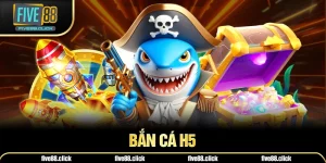 Bắn cá H5