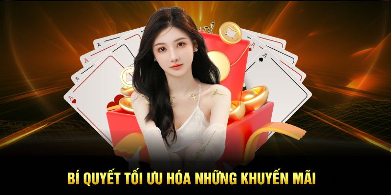 Bí quyết tối ưu hóa những khuyến mãi
