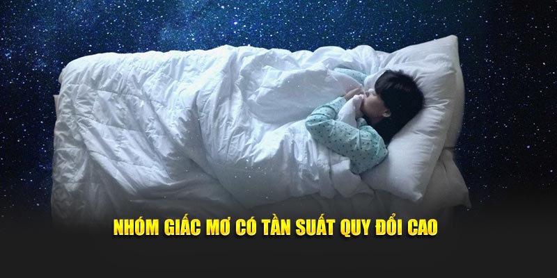 Nhóm giấc mơ có tần suất quy đổi cao