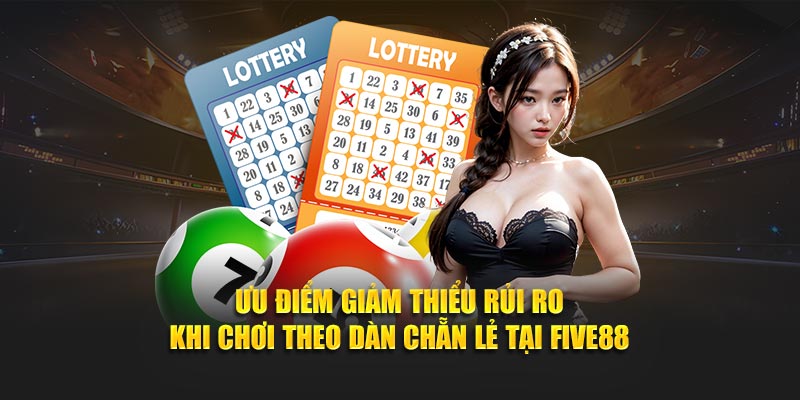 Ưu điểm giảm thiểu rủi ro khi chơi theo dàn chẵn lẻ tại Five88